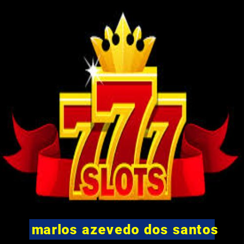 marlos azevedo dos santos