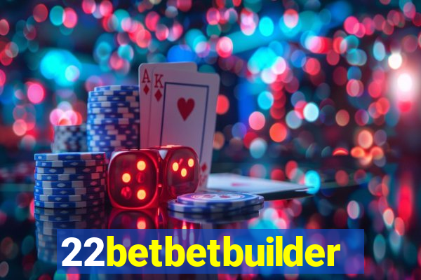 22betbetbuilder