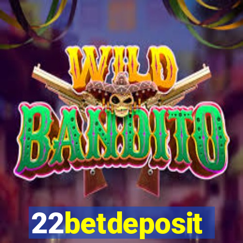 22betdeposit