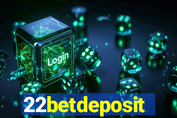 22betdeposit
