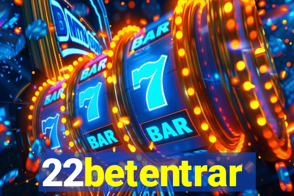 22betentrar