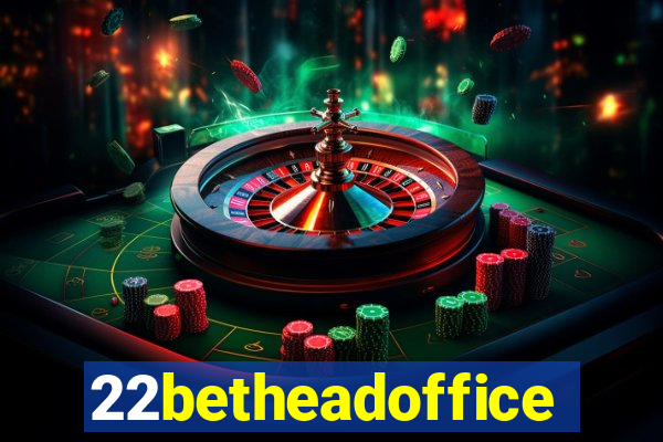 22betheadoffice