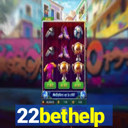 22bethelp