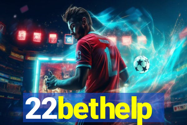 22bethelp