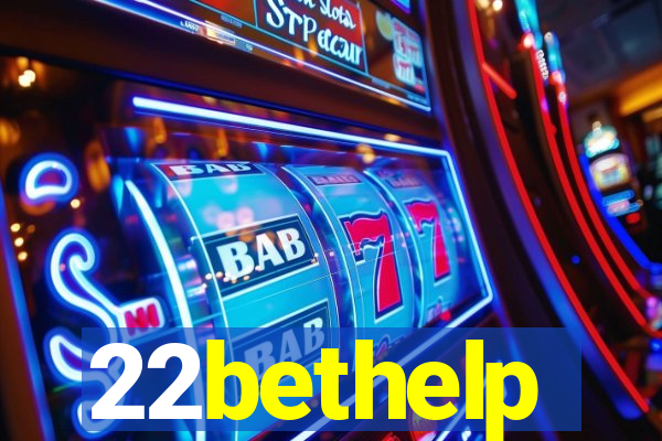 22bethelp