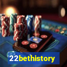 22bethistory