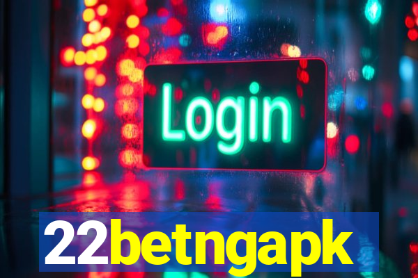 22betngapk