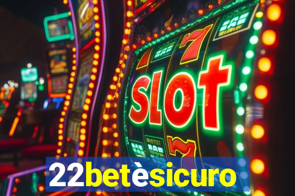 22betèsicuro