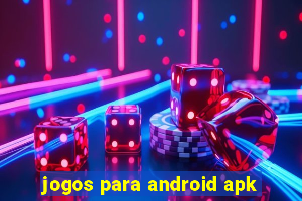 jogos para android apk