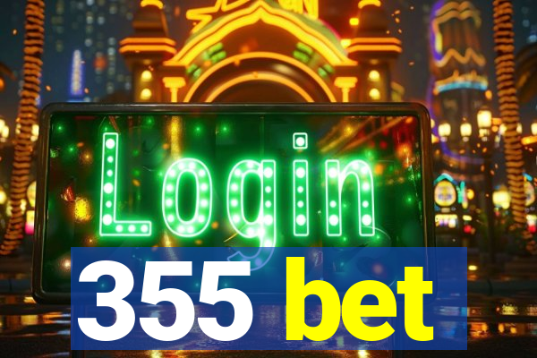 355 bet