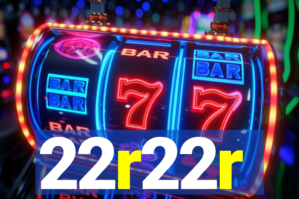 22r22r
