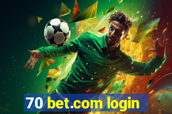 70 bet.com login