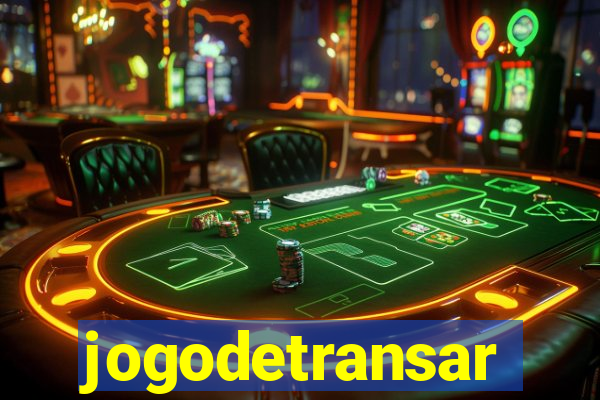 jogodetransar