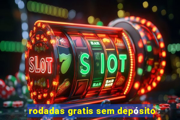 rodadas gratis sem depósito