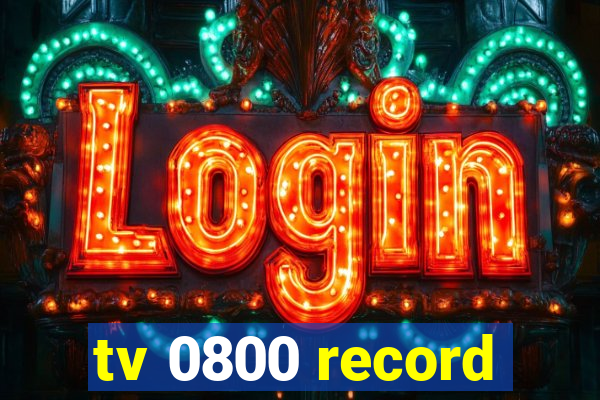 tv 0800 record