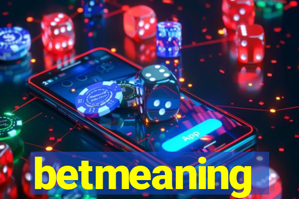 betmeaning