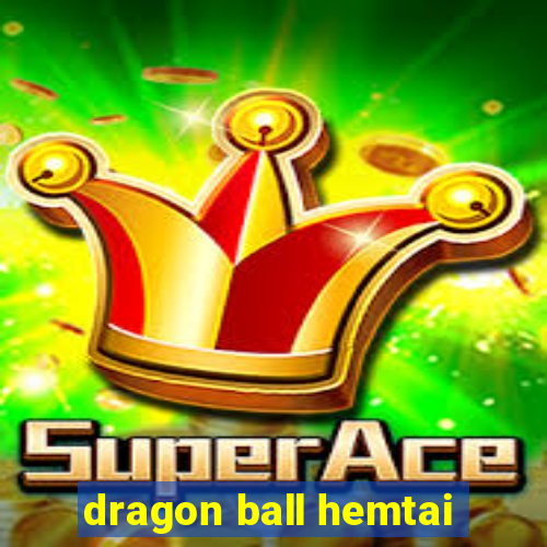 dragon ball hemtai