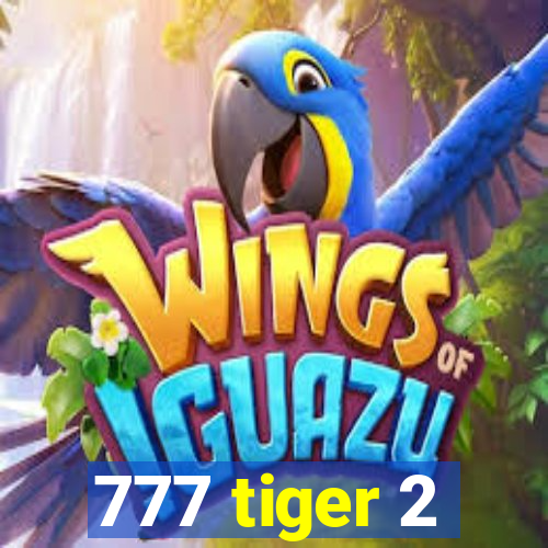 777 tiger 2