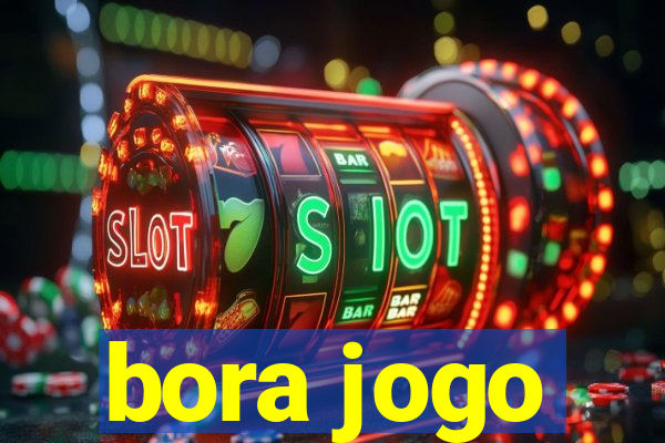 bora jogo