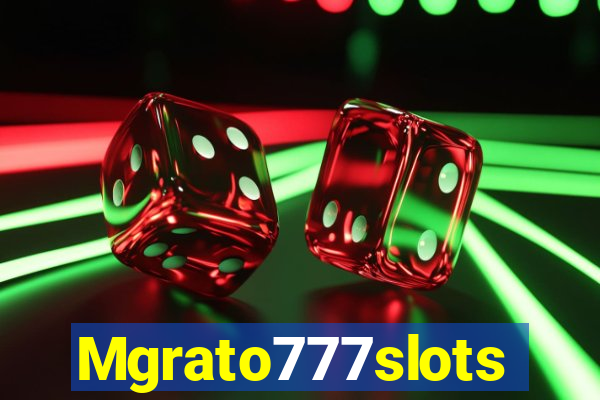 Mgrato777slots