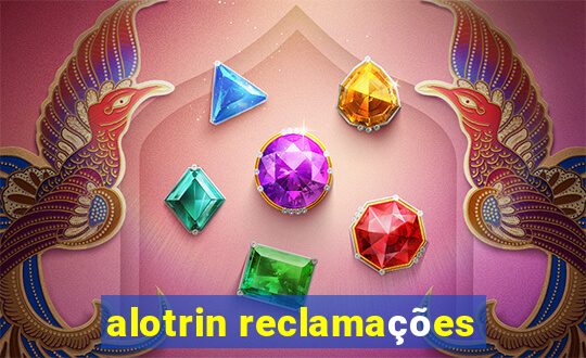 alotrin reclamações