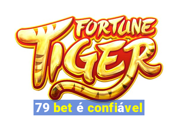 79 bet é confiável