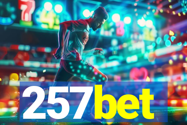 257bet