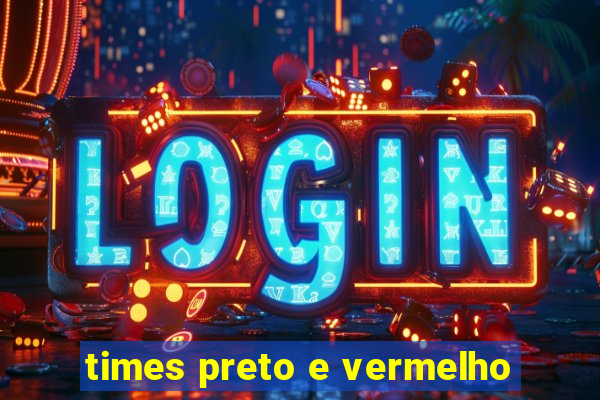 times preto e vermelho