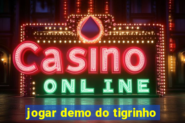 jogar demo do tigrinho