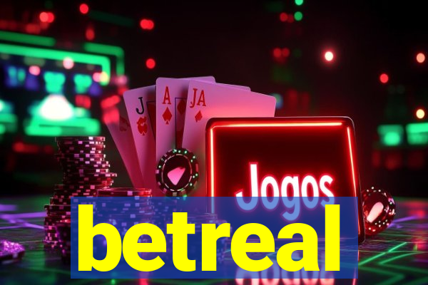 betreal