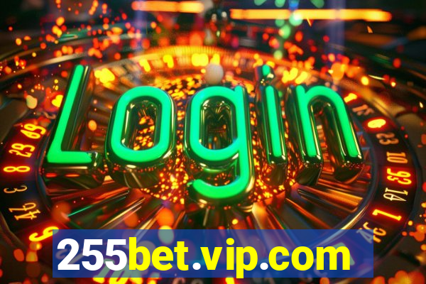 255bet.vip.com