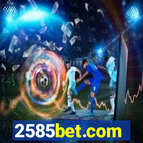 2585bet.com