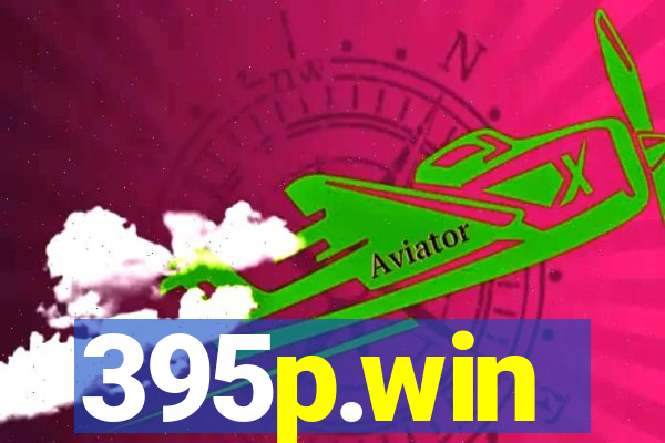395p.win