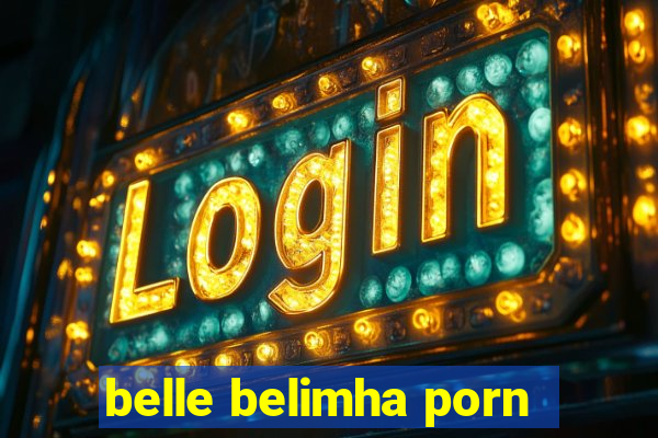 belle belimha porn