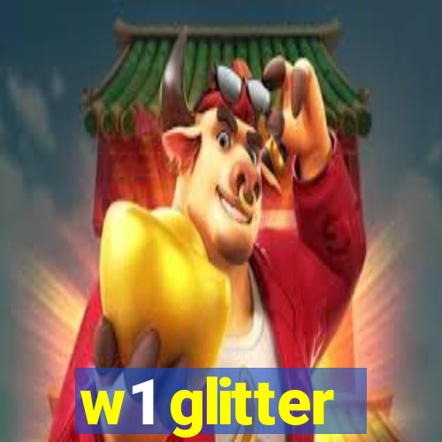 w1 glitter