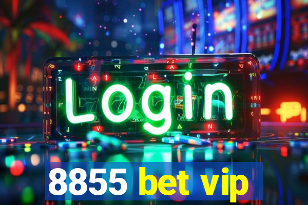 8855 bet vip