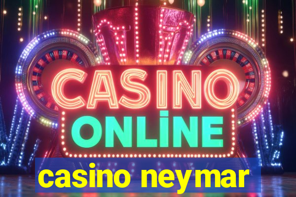 casino neymar