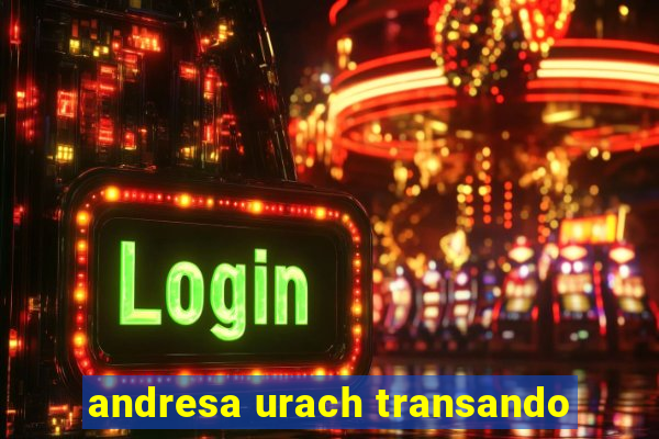 andresa urach transando