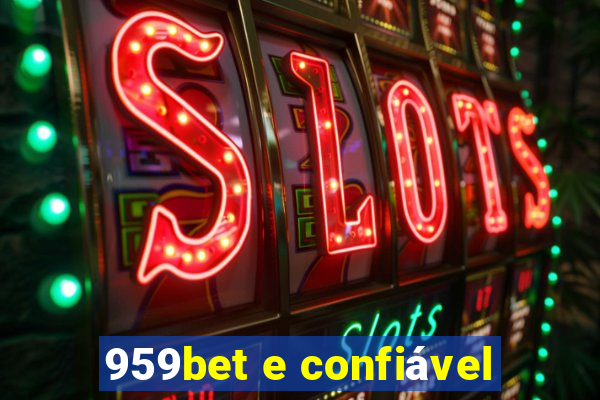 959bet e confiável