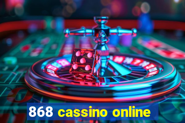 868 cassino online