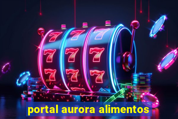 portal aurora alimentos