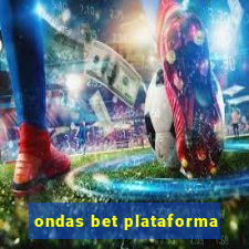 ondas bet plataforma