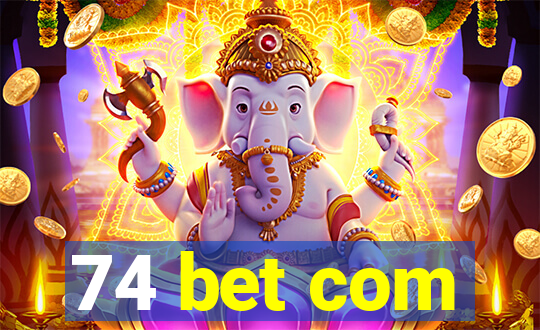 74 bet com