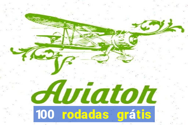 100 rodadas grátis sem depósito