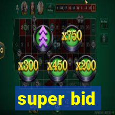 super bid