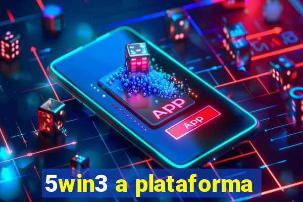 5win3 a plataforma