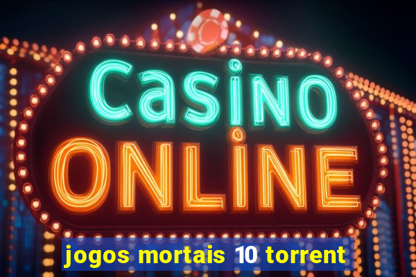 jogos mortais 10 torrent