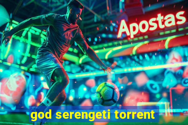 god serengeti torrent