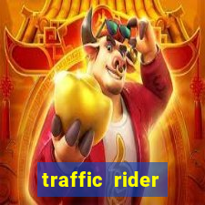 traffic rider dinheiro infinito