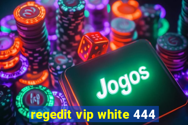 regedit vip white 444